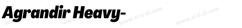 Agrandir Heavy字体转换 Agrandir Heavy字体转换